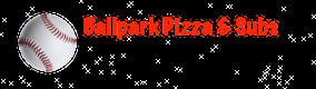 Ballpark Pizza & Subs